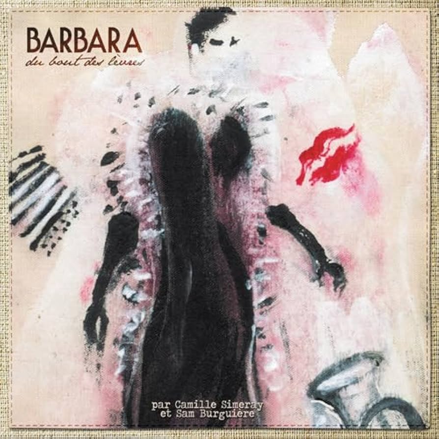 Barbara du Bout des Lèvres - Camille Simeray / Sam Burguière