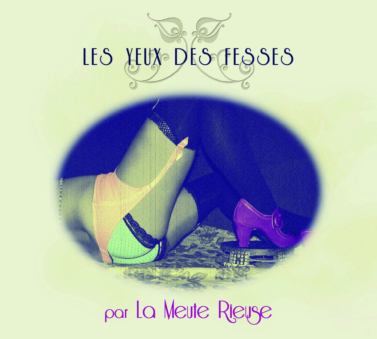 Les Yeux des Fesses - La Meute Rieuse