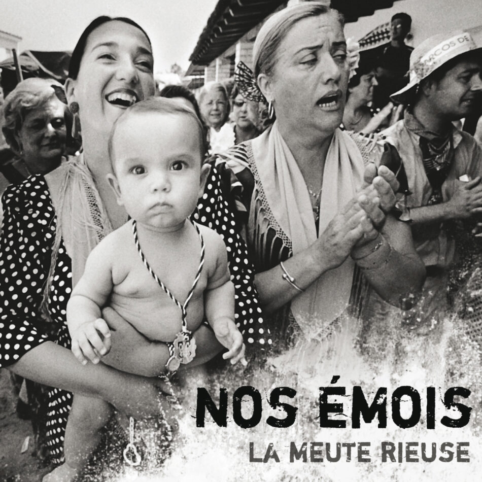 Nos émois - La Meute Rieuse
